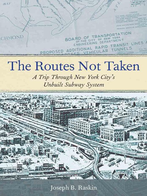 Title details for The Routes Not Taken by Joseph B. Raskin - Available